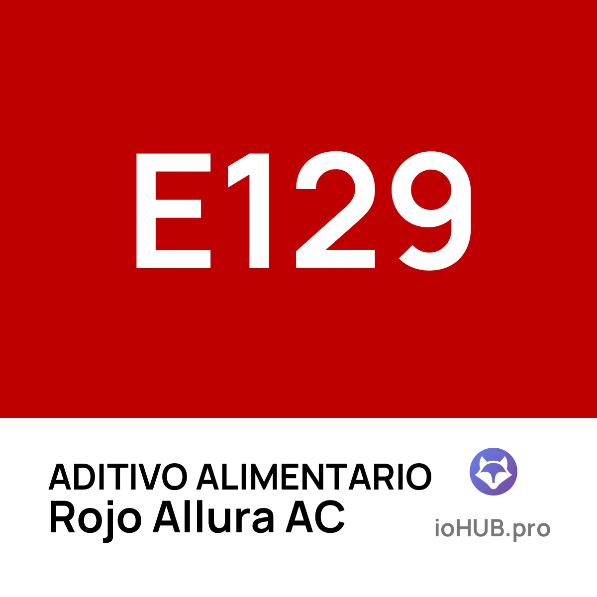 E129 - Rojo Allura AC - Aditivo Alimentario. Qué es. Efectos en la Salud